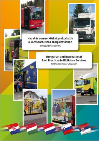 Hazai és nemzetközi jó gyakorlatok a könyvtárbuszos szolgáltatásban Módszertani kiadvány